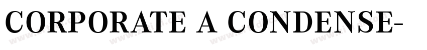 CORPORATE A CONDENSE字体转换